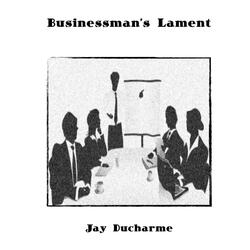 Businessman's Lament