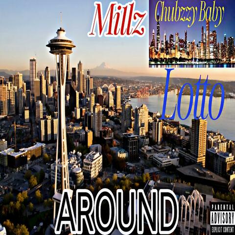 Around (feat. Millz & Lotto) [RIP Millz]