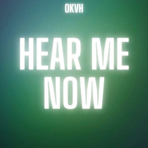 Hear Me Now