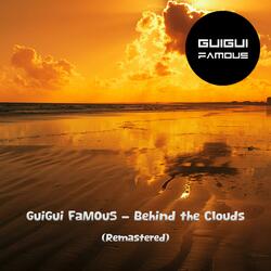 Behind the Clouds (feat. GuiGui FaM0uS) (Remastered)