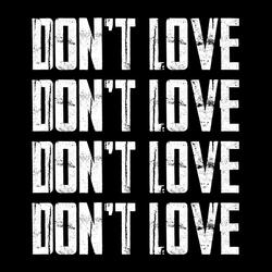 Don't Love