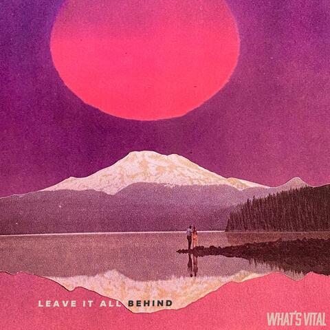 Leave It All Behind