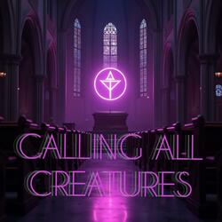 Calling All Creatures