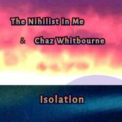 Isolation (feat. Chaz Whitbourne)