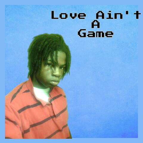 Love Aint A Game