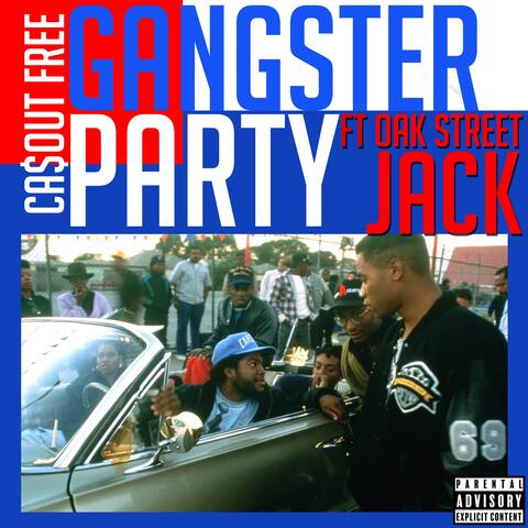 GANGSTER PARTY (feat. OAK STREET JACK)