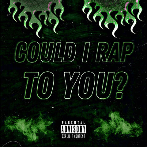 Could I Rap To You