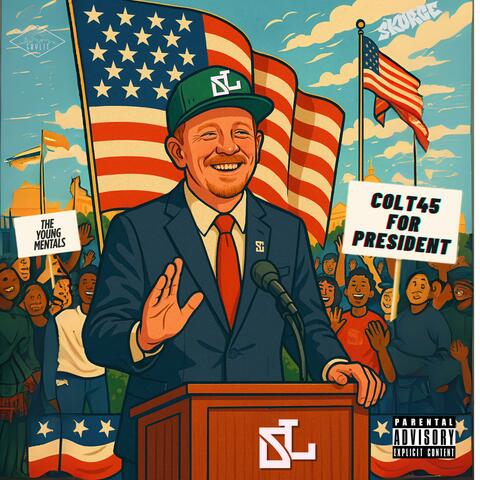 Colt 45 For President