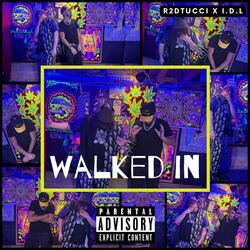 Walked In (feat. I.D.L)