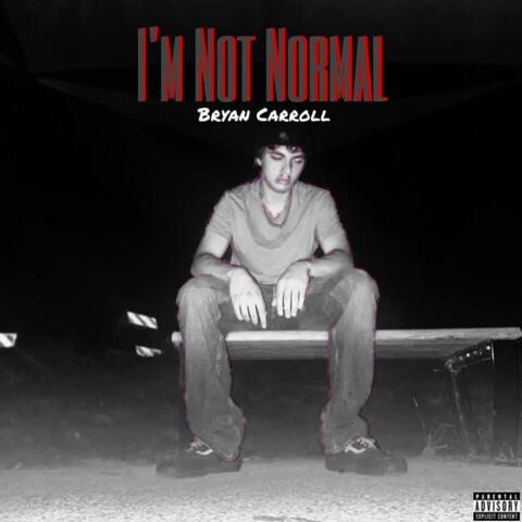 I'm Not Normal