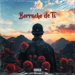 Borracho de ti