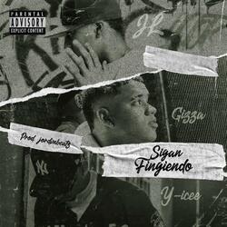 SIGAN FINGIENDO (feat. JL & Y-ICEE)