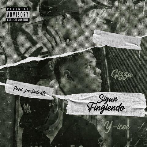 SIGAN FINGIENDO (feat. JL & Y-ICEE)