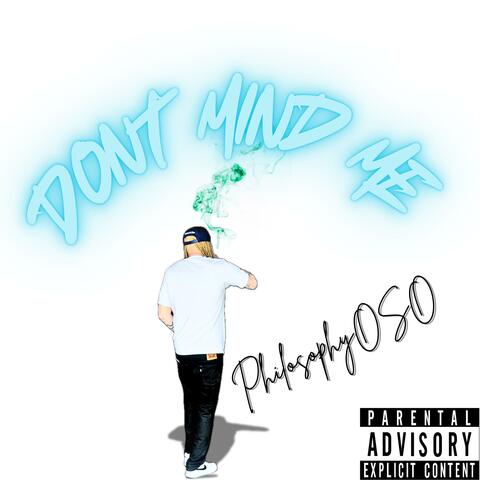 Dont Mind Me