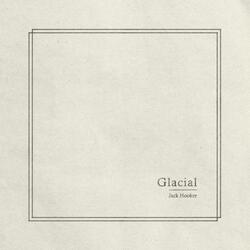 Glacial