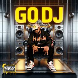 GO DJ (I'm Ya DJ)