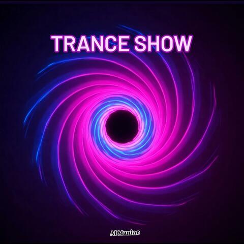Trance Show