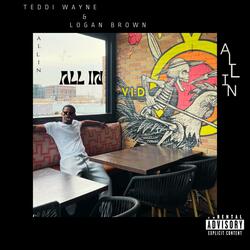 All In (feat. Logan Brown & Kjax On The Beat)