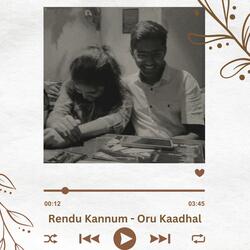 Rendu Kannum, Oru Kaadhal