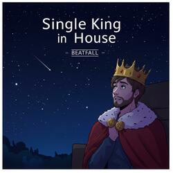 Single King in House