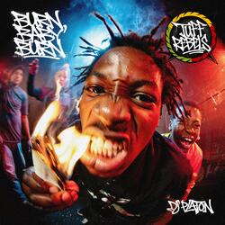 Burn, Baby Burn (Tuff Rebels Сrew)