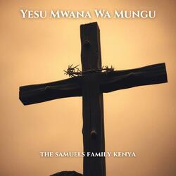 Yesu Mwana Wa Mungu