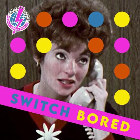 Switch Bored (Radio Edit)