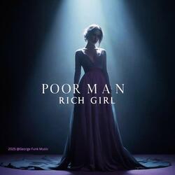 Poor Man, Rich Girl