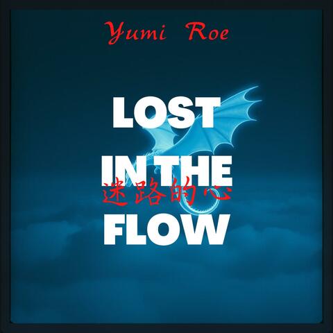 Lost In The Flow(迷路的心)