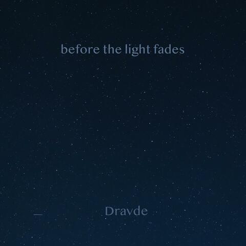 Before the Light Fades
