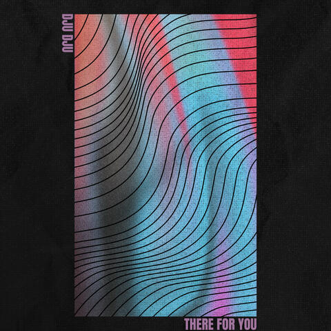 There For You