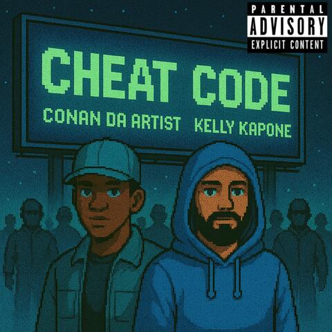 CHEAT CODE (feat. CØNAN DA ARTIST & Kelly Kapone)