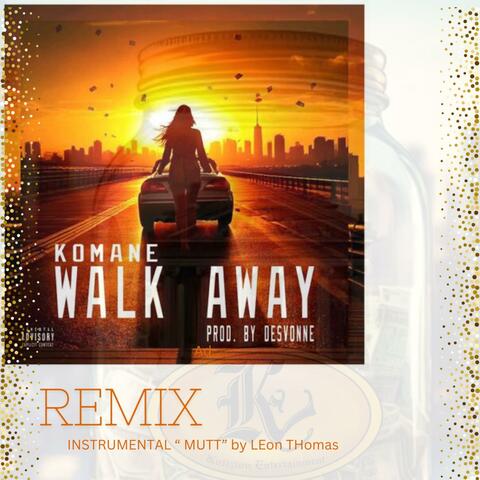WALK AWAY (REMIX)