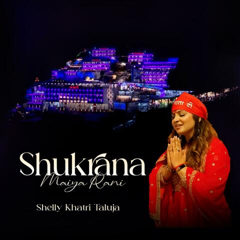 Shukrana Maiya Rani