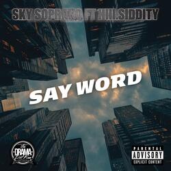 say word (feat. hiii.siddity)