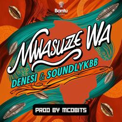 Mwasuze Wa (feat. SoundlykBB)