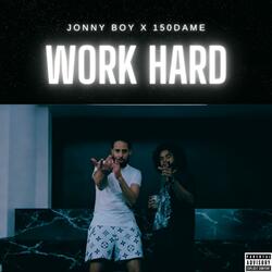 Work Hard (feat. 150DAME)