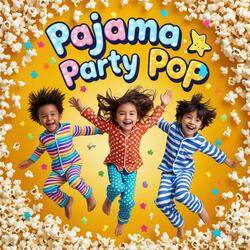Pajama Party Pop