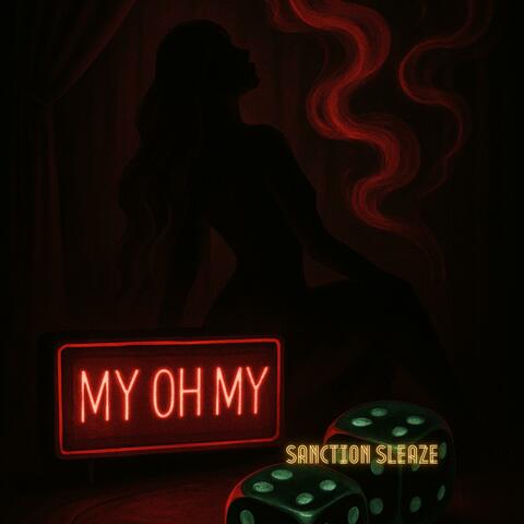 My Oh My(Sanction Sleaze)