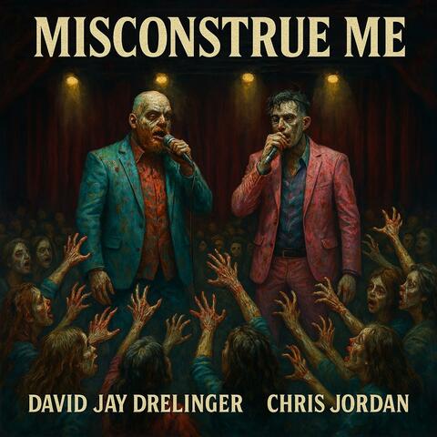 Misconstrue Me (feat. Chris Jordan)