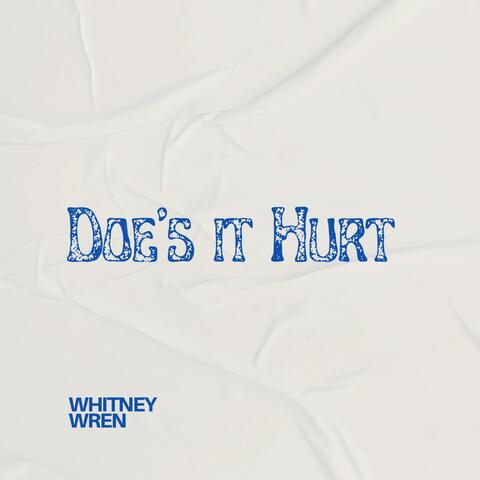 DOES IT HURT