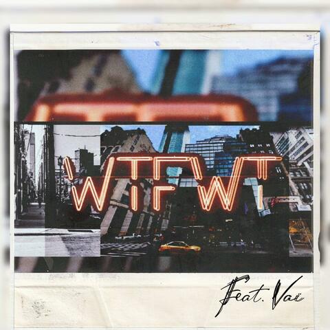WTFWT (feat. NWL Vai)