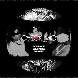 Check Mic (feat. D One, Flow One, Coolest, Luck$ & Migsflow)