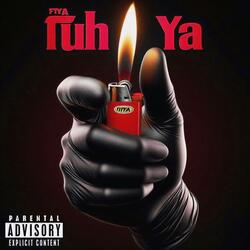 FIYA TUH YA
