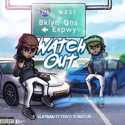 Watch Out (feat. Fivio Foreign)