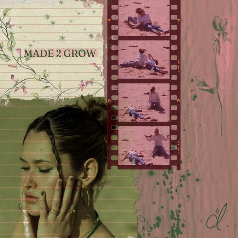 made 2 grow