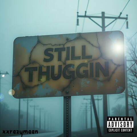Still Thuggin