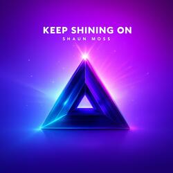 Keep Shining On
