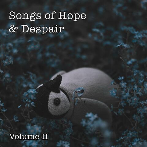 Songs of Hope & Despair, Vol. 2 (Demo)