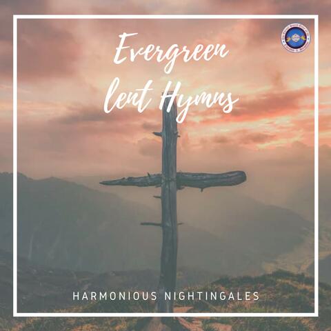 Evergreen Lent Hymns